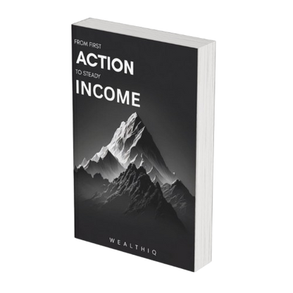 From First Action to Steady Income